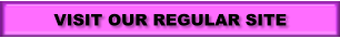 VISIT OUR REGULAR SITE