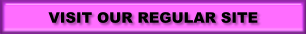 VISIT OUR REGULAR SITE